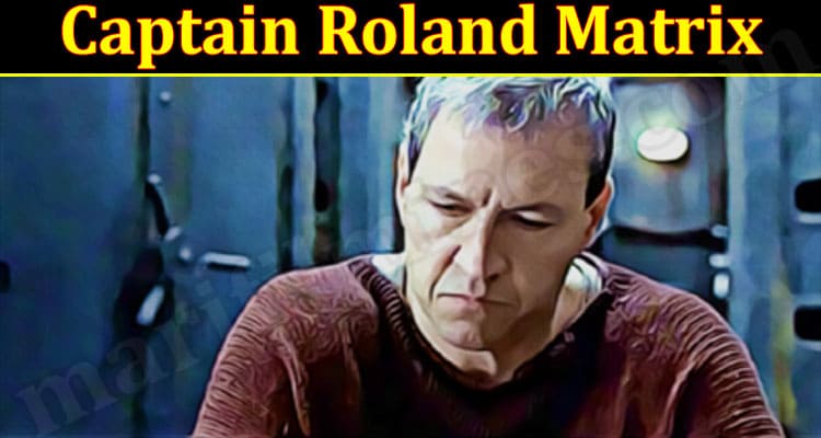 Captain Roland Matrix